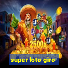 super loto giro